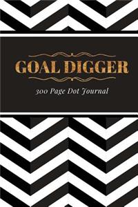 Goal Digger - 300 Dot Bullet Journal: 300 Page Bullet Journal - Goal Digger Journal