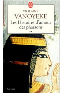 Les Histoires D Amour Des Pharaons T02