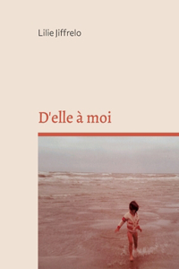 D'elle à moi