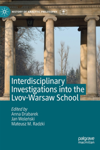 Interdisciplinary Investigations Into the Lvov-Warsaw School