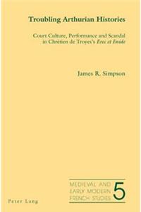 Troubling Arthurian Histories