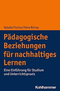 Padagogische Beziehungen Fur Nachhaltiges Lernen