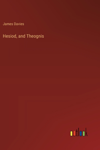 Hesiod, and Theognis
