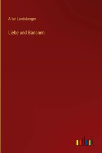 Liebe und Bananen