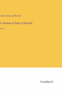 A Woman in Spite of Herself