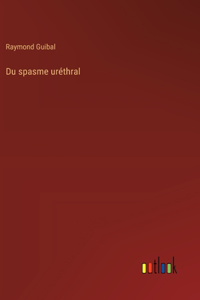 Du spasme uréthral