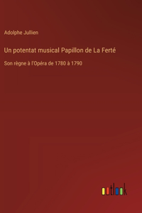 potentat musical Papillon de La Ferté