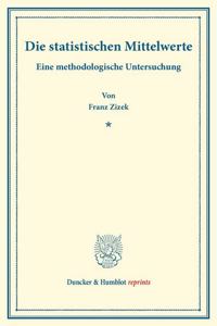 Die Statistischen Mittelwerte: Eine Methodologische Untersuchung