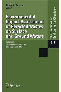 Environmental Impact Assessment of Recycled Wastes on Surface and Ground Waters