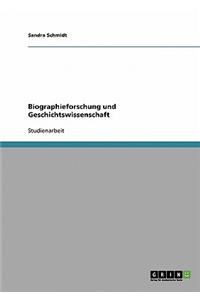 Biographieforschung und Geschichtswissenschaft