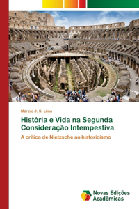 História e Vida na Segunda Consideração Intempestiva