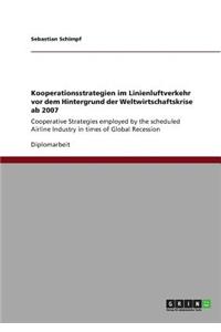 Kooperationsstrategien im Linienluftverkehr vor dem Hintergrund der Weltwirtschaftskrise ab 2007