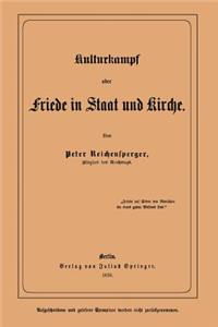 Kulturkampf oder Friede in Staat und Kirche