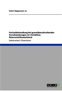 Verlustbehandlung bei grenzüberschreitenden Verschmelzungen im Verhältnis Österreich/Deutschland