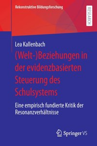 (Welt-)Beziehungen in Der Evidenzbasierten Steuerung Des Schulsystems