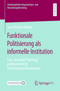 Funktionale Politisierung ALS Informelle Institution