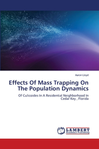 Effects Of Mass Trapping On The Population Dynamics