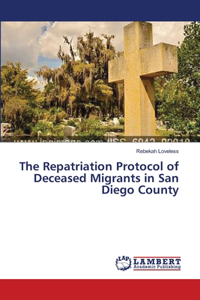 Repatriation Protocol of Deceased Migrants in San Diego County