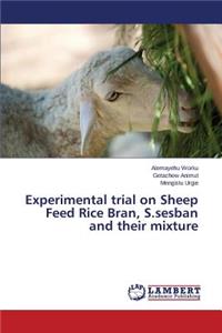 Experimental trial on Sheep Feed Rice Bran, S.sesban and their mixture