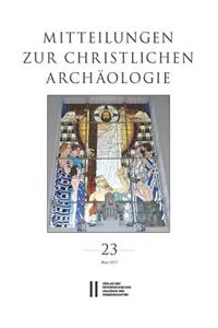 Mitteilungen Zur Christlichen Archaologie 23