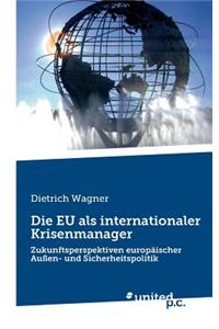 Die Eu ALS Internationaler Krisenmanager