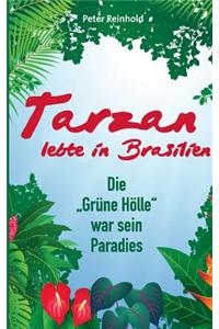 Tarzan Lebte in Brasilien