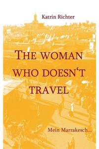 The woman who doesn't travel