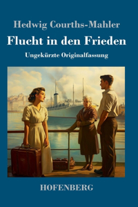 Flucht in den Frieden