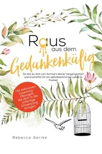 Raus aus dem Gedankenkäfig