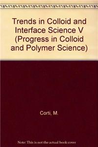 Trends in Colloid and Interface Science V