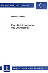 Produktivitaetswachstum und Umweltschutz