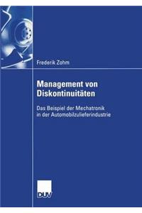 Management Von Diskontinuitäten: Das Beispiel Der Mechatronik in Der Automobilzulieferindustrie