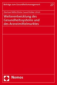Weiterentwicklung Des Gesundheitssystems Und Des Arzneimittelmarktes
