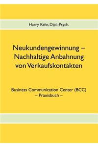 Neukundengewinnung - nachhaltige Anbahnung von Verkaufskontakten