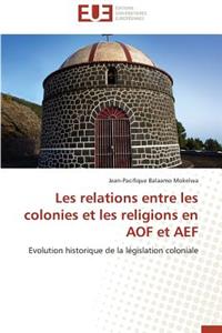 Les Relations Entre Les Colonies Et Les Religions En Aof Et Aef