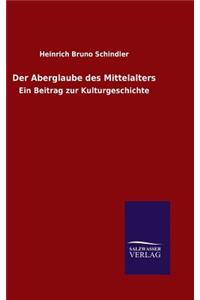 Der Aberglaube des Mittelalters