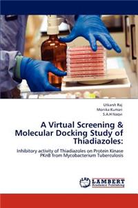 Virtual Screening & Molecular Docking Study of Thiadiazoles