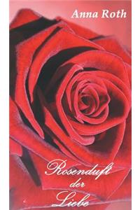 Rosenduft Der Liebe