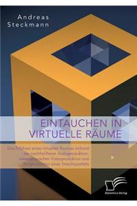 Eintauchen in virtuelle Räume. Das Erfahren eines virtuellen Raumes anhand der nachhallfreien Audioproduktion, stereoskopischen Videoproduktion und Postproduktion eines Streichquartetts