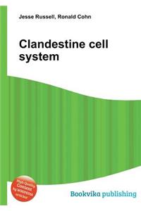 Clandestine Cell System