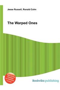 The Warped Ones