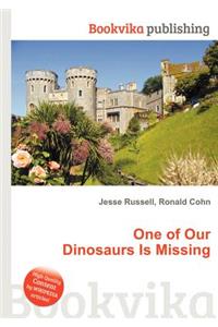 One of Our Dinosaurs Is Missing