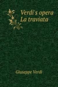 VERDIS OPERA LA TRAVIATA