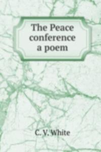 Peace conference a poem