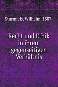 Recht und Ethik in ihrem gegenseitigen Verhaltnis