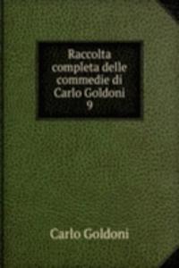 Raccolta completa delle commedie di Carlo Goldoni