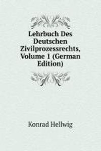 Lehrbuch Des Deutschen Zivilprozessrechts