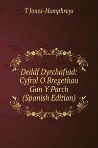 Deddf Dyrchafiad: Cyfrol O Bregethau Gan Y Parch (Spanish Edition)