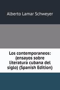 Los contemporaneos: (ensayos sobre literatura cubana del siglo) (Spanish Edition)