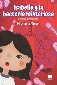 Isabelle y la bacteria misteriosa